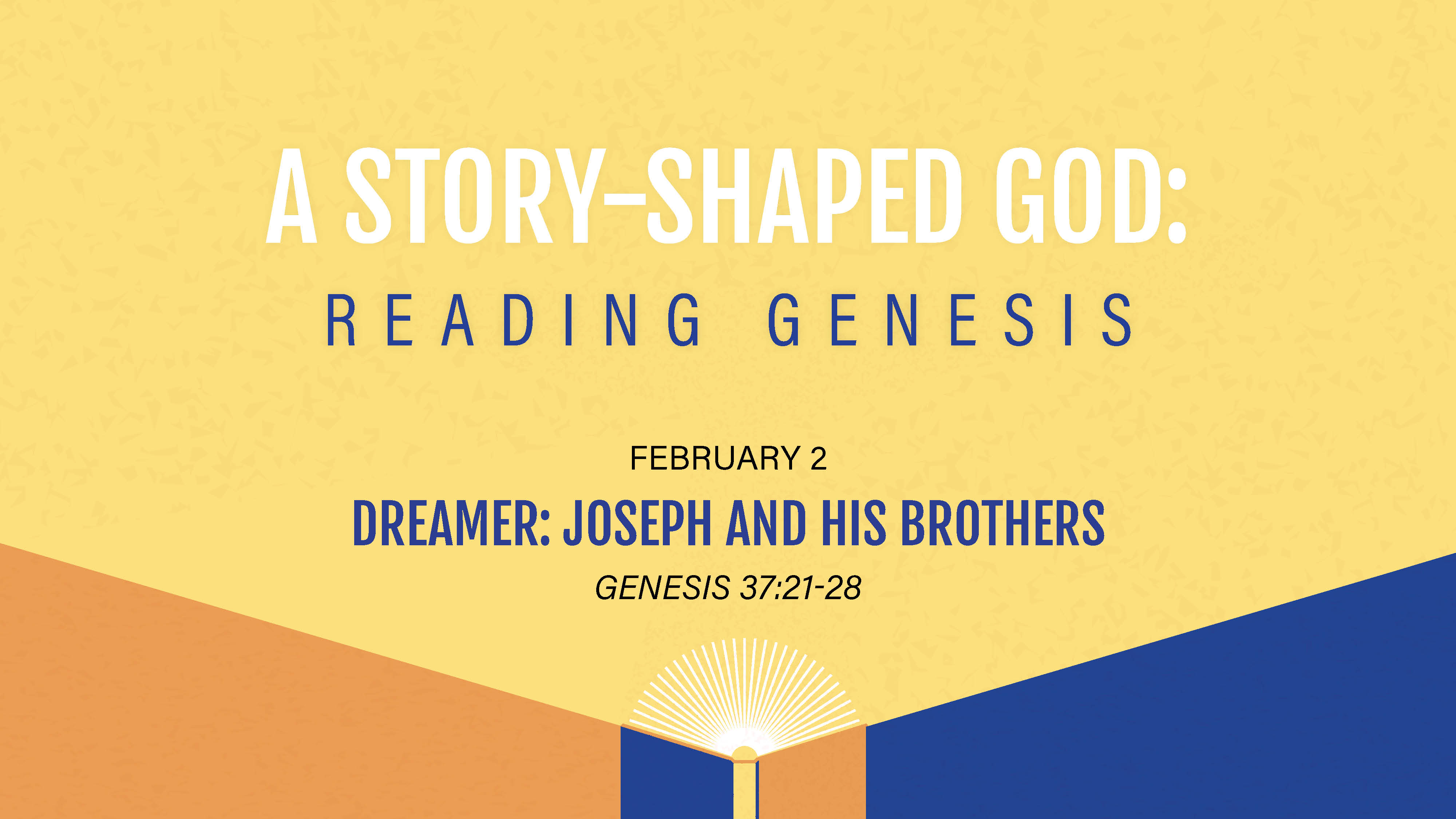 February 2 - Dreamer: Joseph and His Brothers